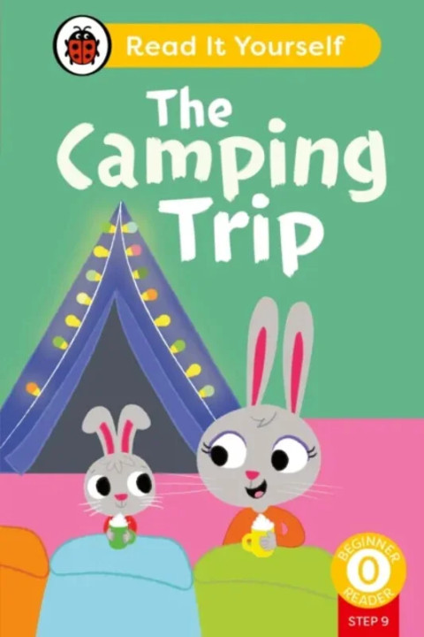 Omslag: The Camping Trip Phonics Step 9 : Read It Yourself - Level 0 Beginner Reader
