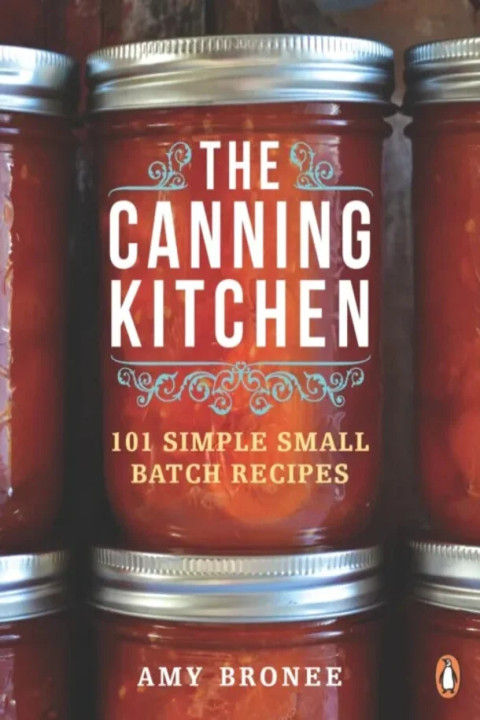 Omslag: The Canning Kitchen - 101 Simple Small Batch Recipes: A Cookbook