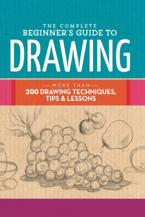 Omslag: The Complete Beginner s Guide to Drawing