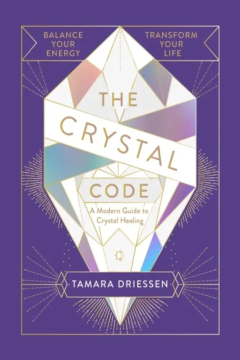 Omslag: The Crystal Code - Balance Your Energy, Transform Your Life
