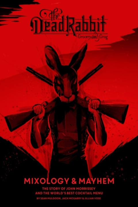 Omslag: The Dead Rabbit Mixology & Mayhem