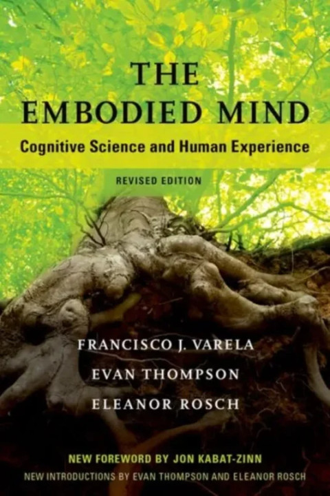Omslag: The Embodied Mind, revised edition - Cognitive Science and Human Experience