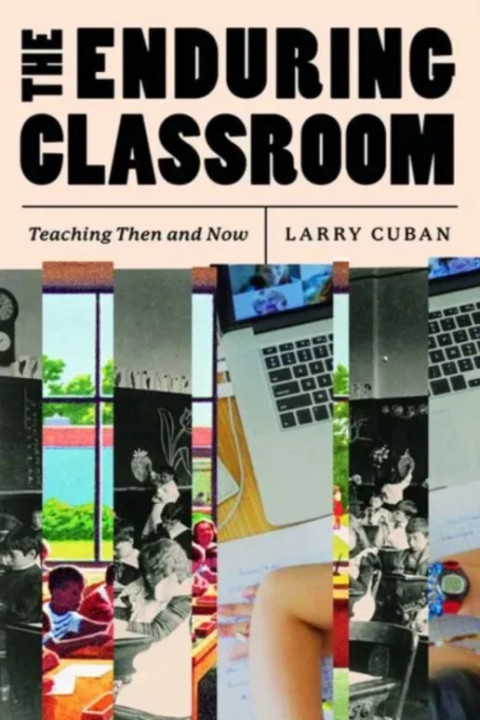 Omslag: The Enduring Classroom - Teaching Then and Now