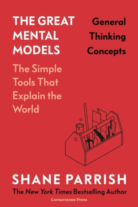 Omslag: The Great Mental Models General Thinking Concepts
