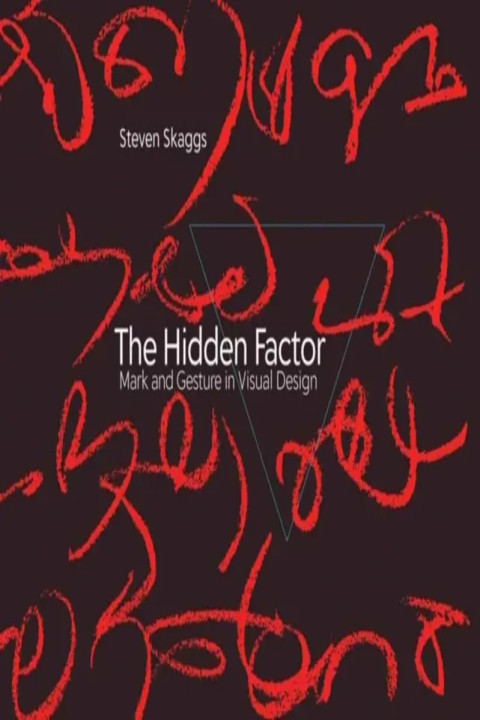 Omslag: The Hidden Factor - Mark and Gesture in Visual Design