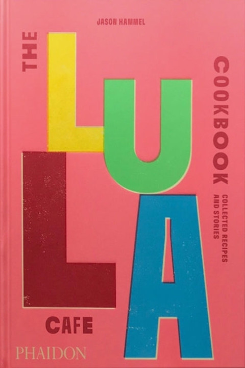 Omslag: The Lula Cafe Cookbook