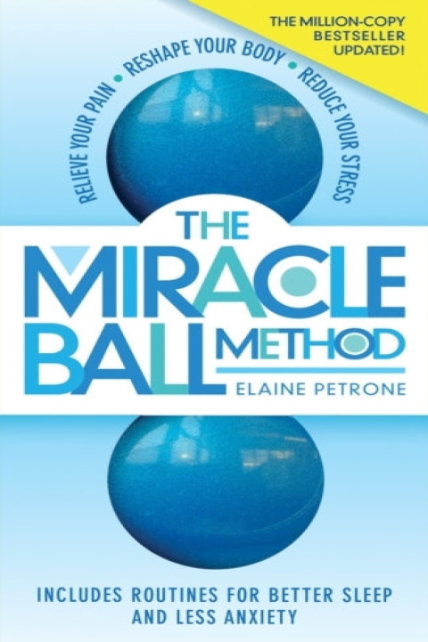 Omslag: The Miracle Ball Method, Revised Edition