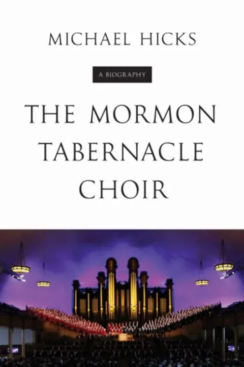 Omslag: The Mormon Tabernacle Choir - A Biography