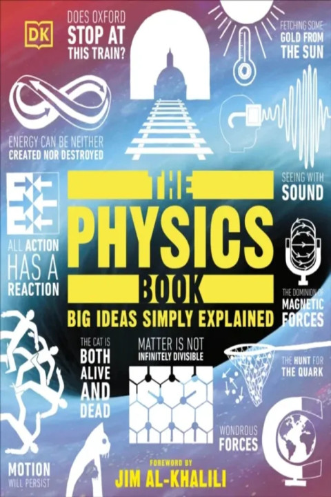 Omslag: The Physics Book - Big Ideas Simply Explained