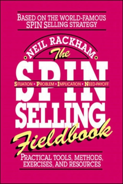 Omslag: The Spin Selling Fieldbook Practical Tools Methods Exerci