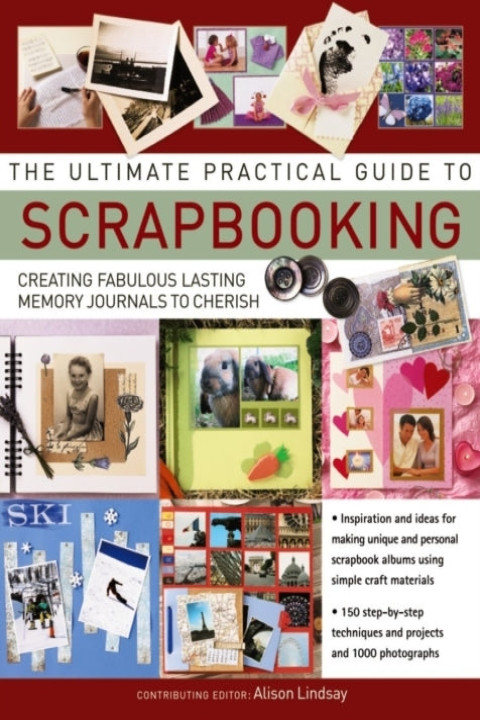 Omslag: The Ultimate Practical Guide to Scrapbooking