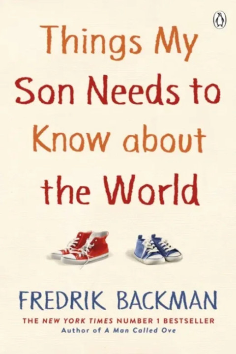 Omslag: Things My Son Needs to Know About The World
