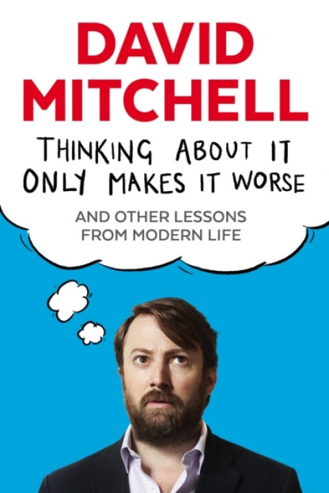 Omslag: Thinking About It Only Makes It Worse