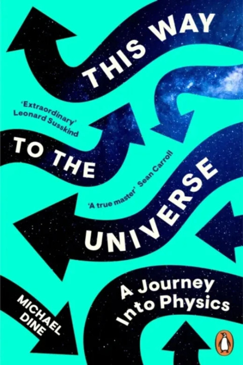 Omslag: This Way to the Universe - A Journey into Physics