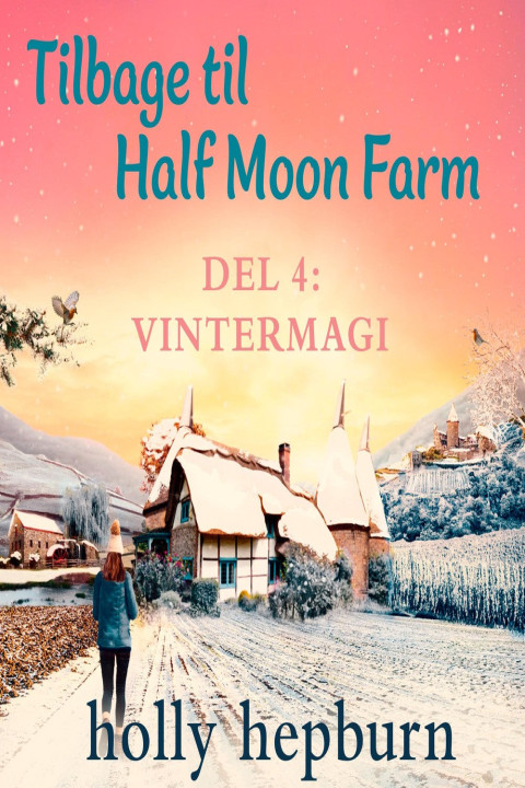 Omslag: Tilbage til Half Moon Farm 4: Vintermagi