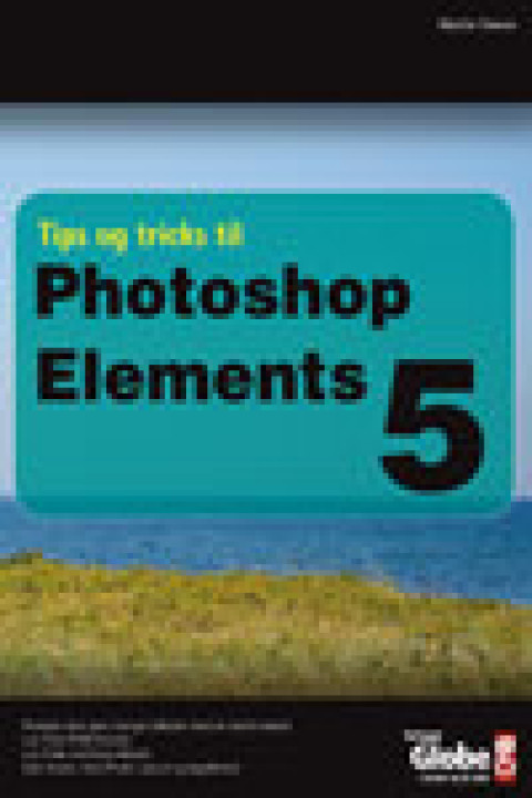 Omslag: Tips og Tricks til Photoshop Elements 5