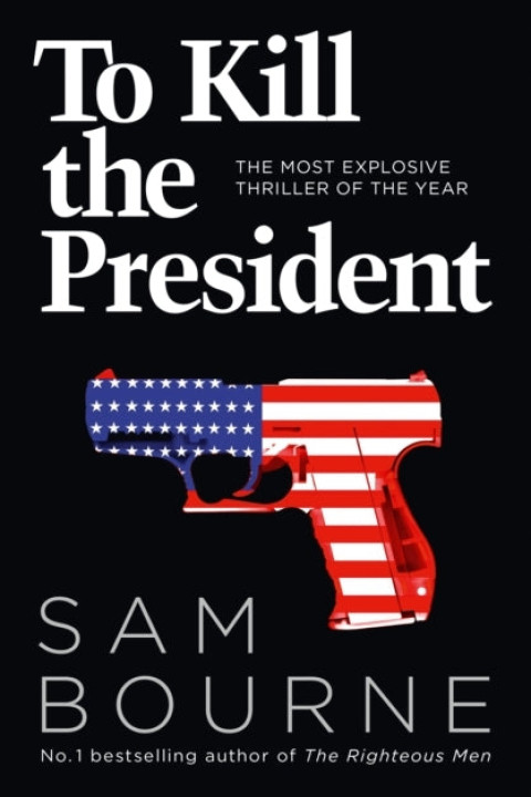 Omslag: To Kill the President