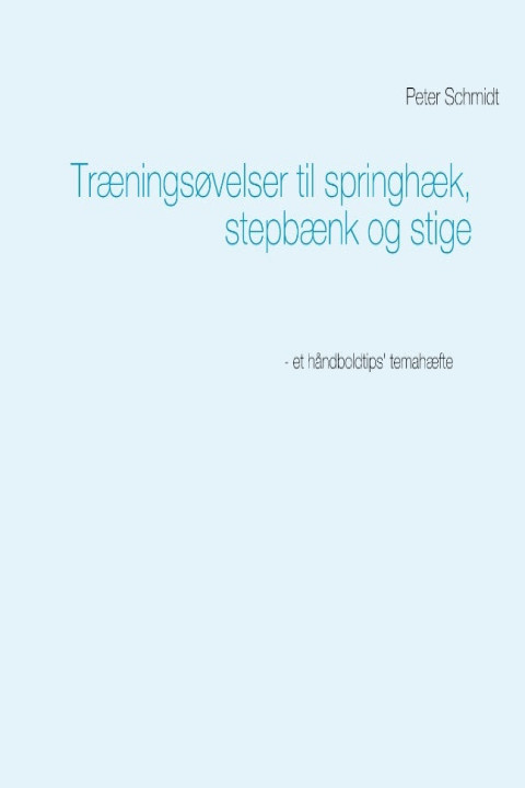 Omslag: Træningsøvelser til springhæk, stepbænk og stige