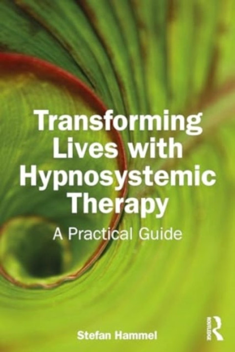 Omslag: Transforming Lives With Hypnosystemic Therapy