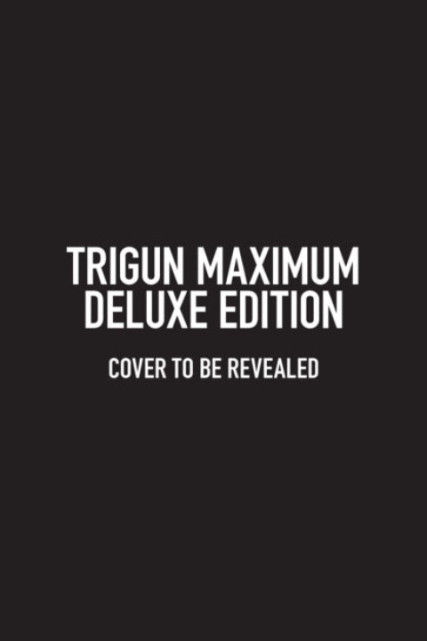 Omslag: Trigun Maximum Deluxe Edition Volume 1
