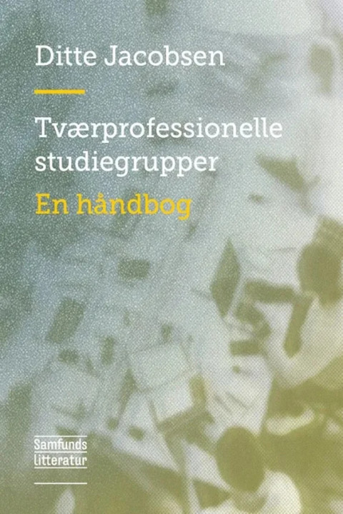 Omslag: Tværprofessionelle studiegrupper - En håndbog