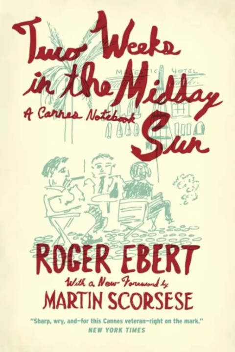 Omslag: Two Weeks in the Midday Sun A Cannes Notebook - A Cannes Notebook