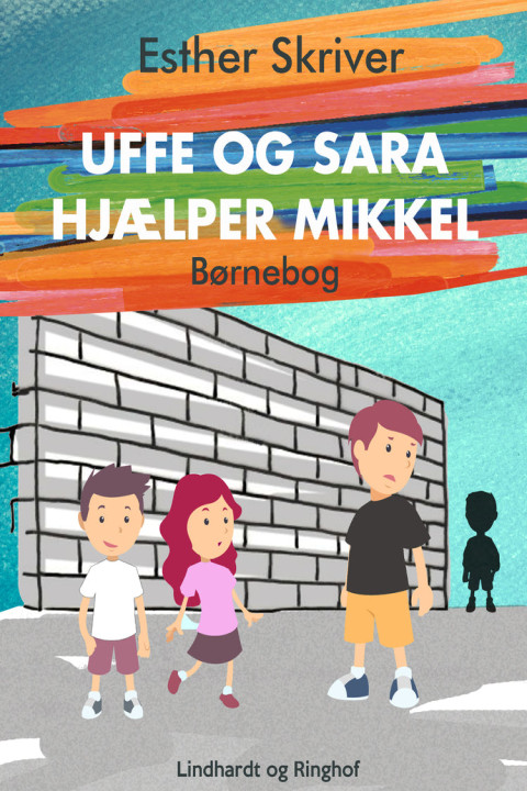 Omslag: Uffe og Sara hjælper Mikkel