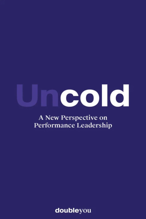 Omslag: Uncold - A New Perspective on Performance Leadership