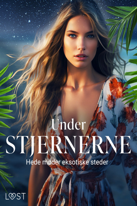 Omslag: Under stjernerne - hede møder eksotiske steder