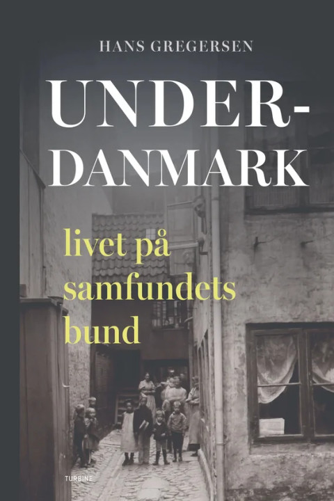 Omslag: Underdanmark - livet på samfundets bund