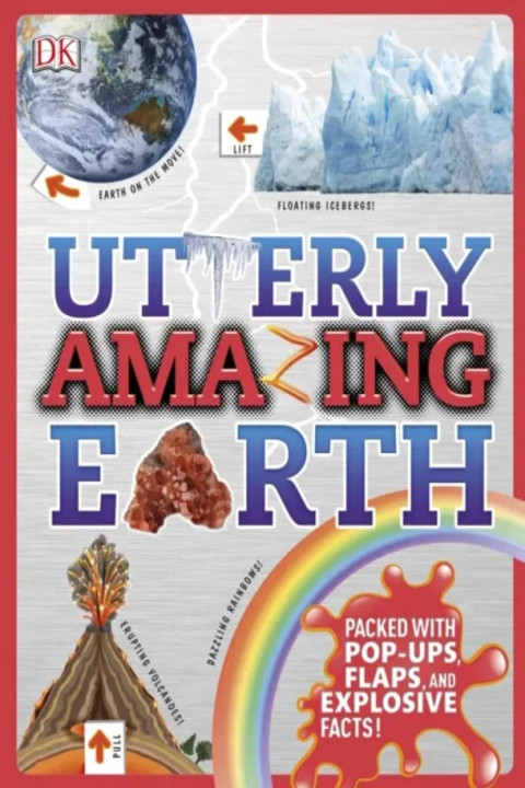 Omslag: Utterly Amazing Earth - Packed with Pop-ups, Flaps, and Explosive Facts!
