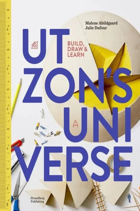 Omslag: Utzon s universe - Build, draw og learn