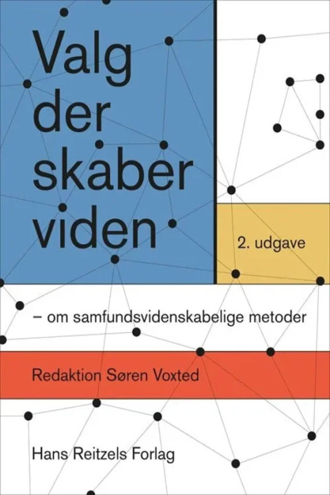 Omslag: Valg der skaber viden - - om samfundsvidenskabelige metoder