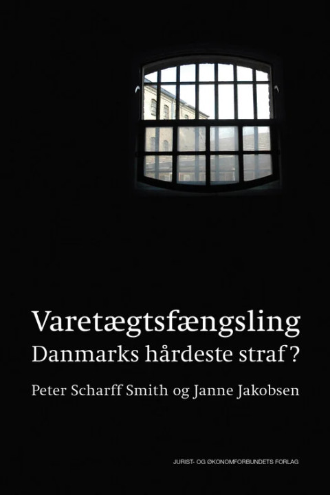 Omslag: Varetægtsfængsling - Danmarks hårdeste straf?