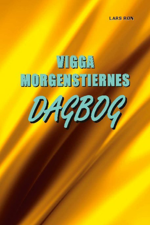Omslag: Vigga Morgenstiernes Dagbog