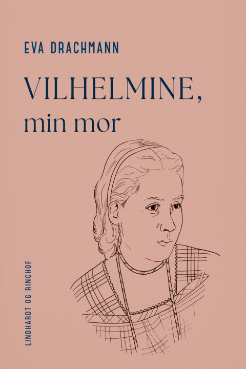 Omslag: Vilhelmine, min mor