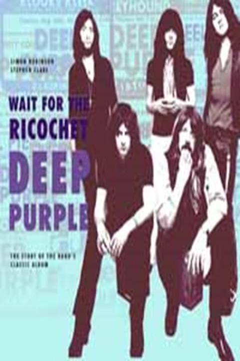 Omslag: Wait for the Ricochet Deep Purple