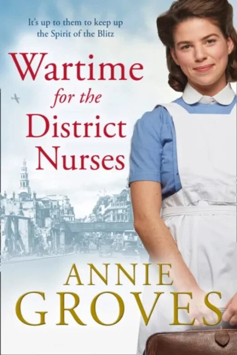 Omslag: Wartime for the District Nurses