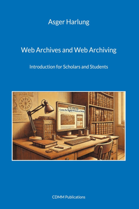 Omslag: Web Archives and Web Archiving