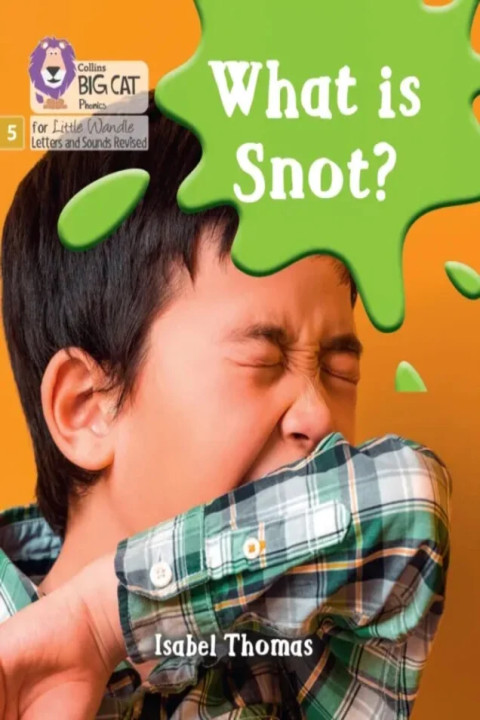 Omslag: What is snot? - Phase 5 Set 3