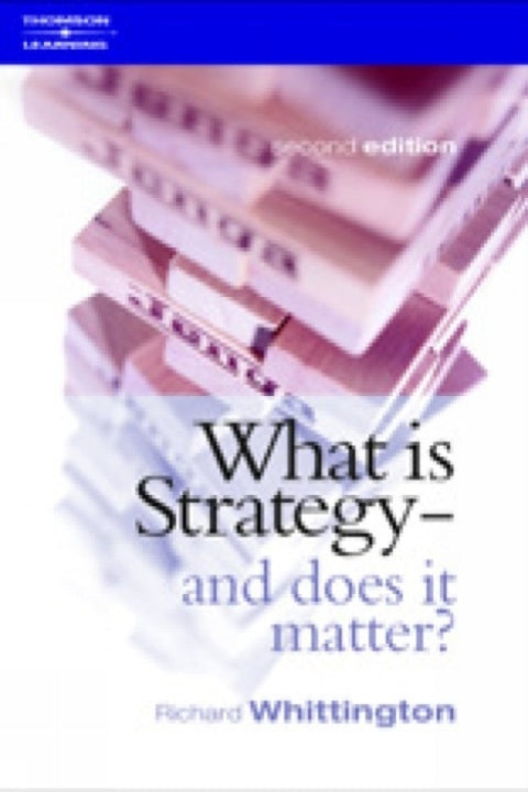 Omslag: WHAT IS STRATEGY AND DOES IT MATTER?
