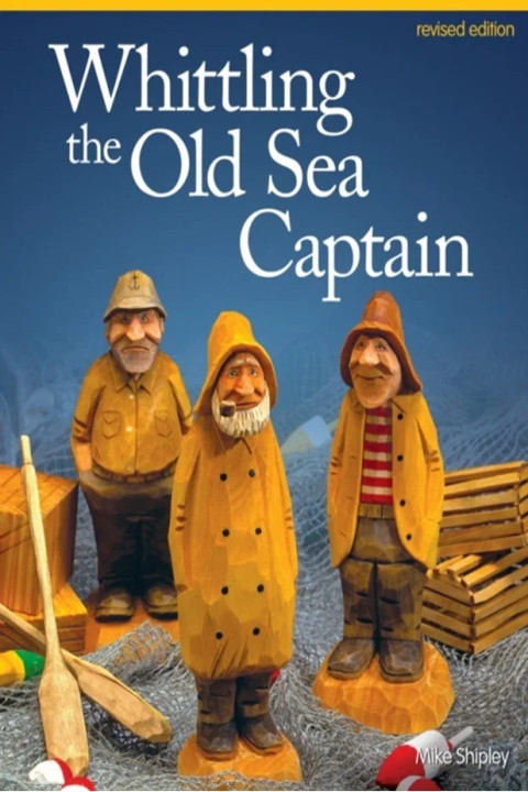 Omslag: Whittling the Old Sea Captain, Revised Edition