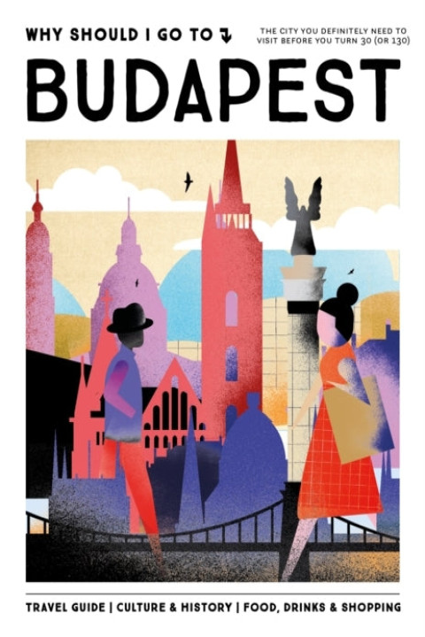 Omslag: Why Should I Go to Budapest