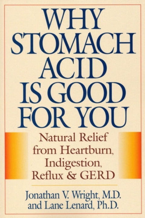 Omslag: Why Stomach Acid Is Good for You
