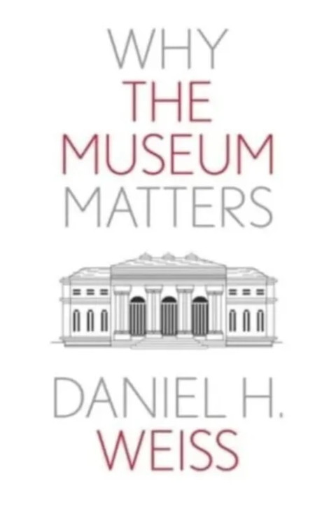 Omslag: Why the Museum Matters