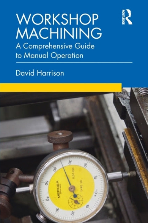Omslag: Workshop Machining A Comprehensive Guide To Manual Operation