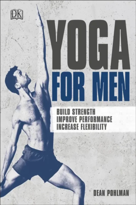 Omslag: Yoga For Men - Build Strength, Improve Performance, Increase Flexibility