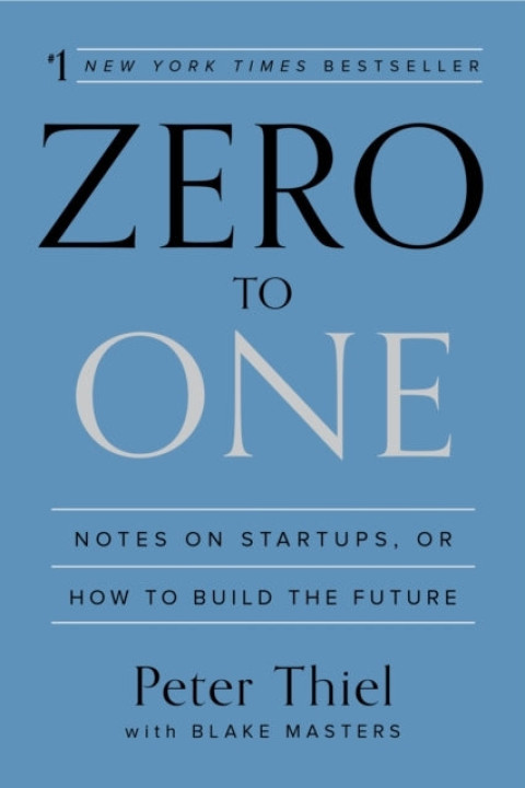 Omslag: Zero to One - Notes on Start Ups, or How to Build the Future