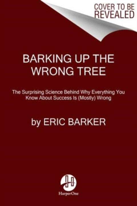 Omslag: Barking Up the Wrong Tree