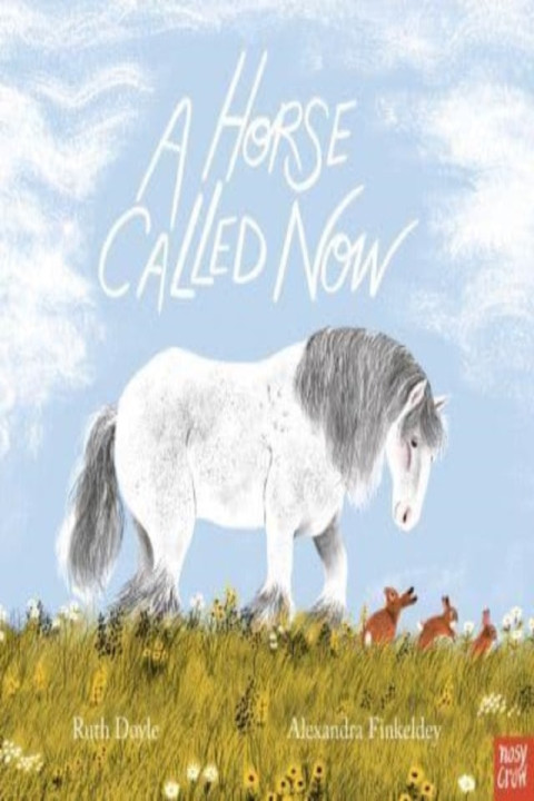 Omslag: A Horse Called Now